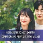 Korean Dramas About Life In The Village